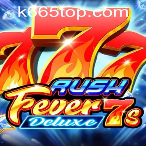 Descubra RushFever7sDeluxe: Um Mergulho no Empolgante Mundo dos Jogos com K665.COM